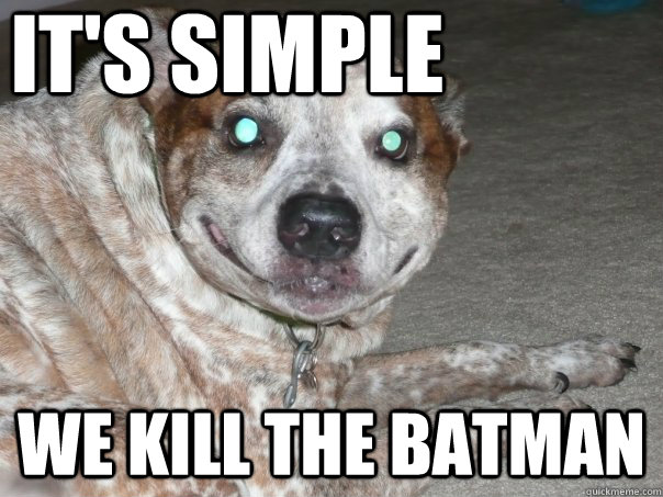 Advice Dog Batman