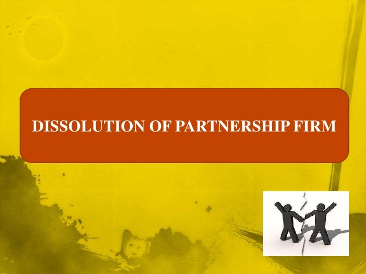 Dissolution Of Partnership Firm Ppt