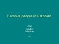 Famous Estonian People