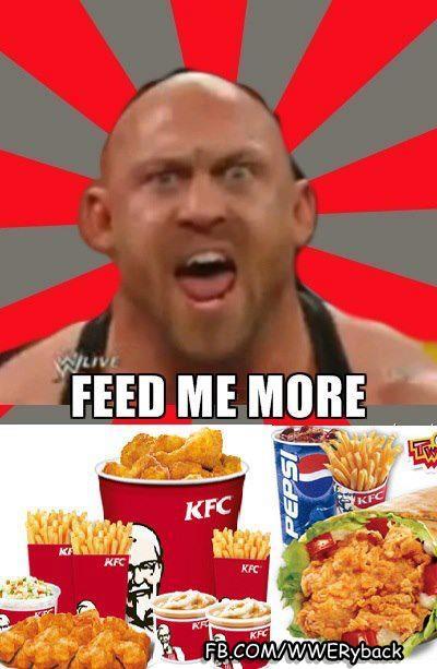 Feed Me More Wwe