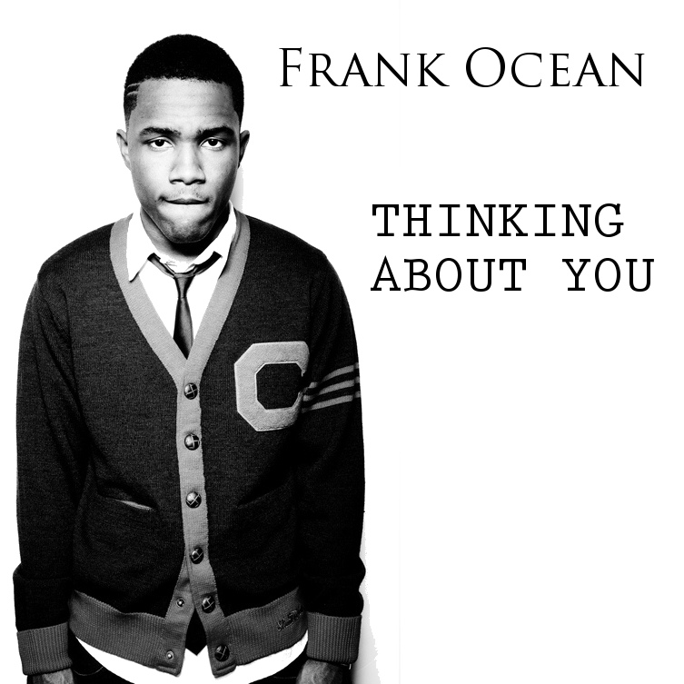 Frank Ocean Thinking About You Lyrics Vimeo