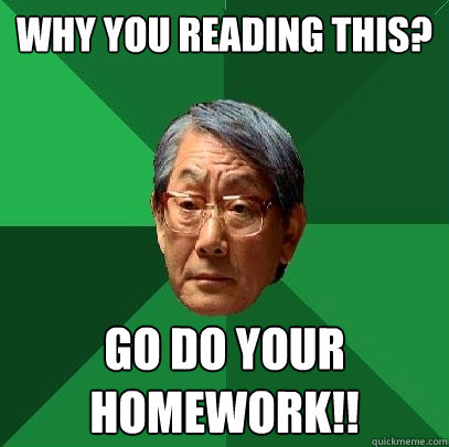 Go Do Your Homework