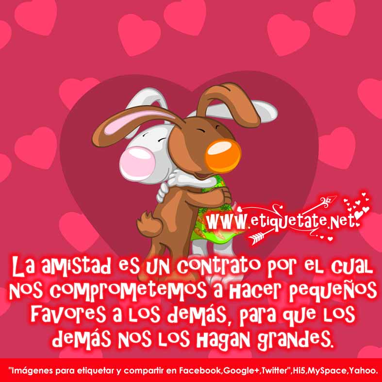 Imagenes De Amor Y Amistad Con Frases Bonitas