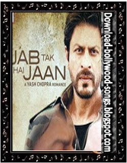 Jab Tak Hai Jaan Songs Download Mp3 Songs.pk