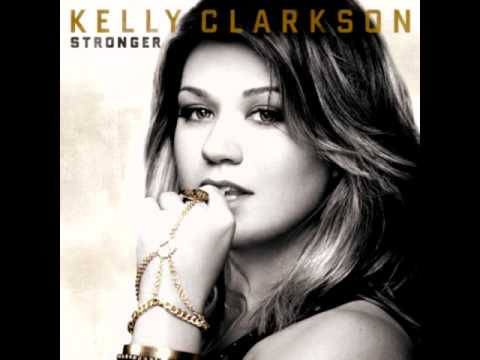 Kelly Clarkson Stronger Lyrics Youtube