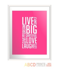 Live Simply Dream Big Be Grateful Give Love Laugh Lots