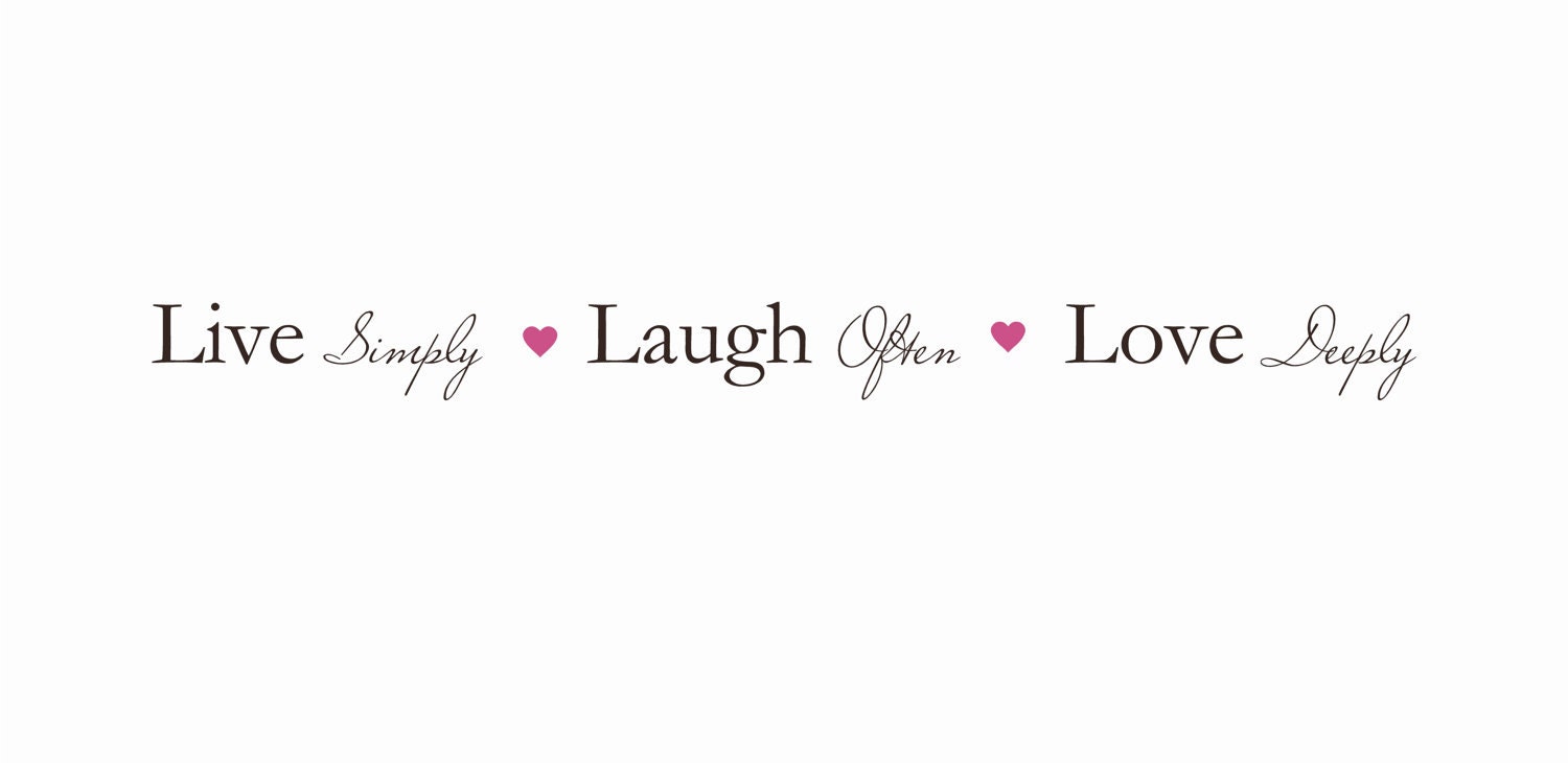 Live Simply Laugh Often Love Deeply Wall Decal