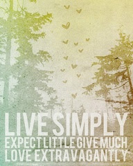 Live Simply So That Others May Simply Live