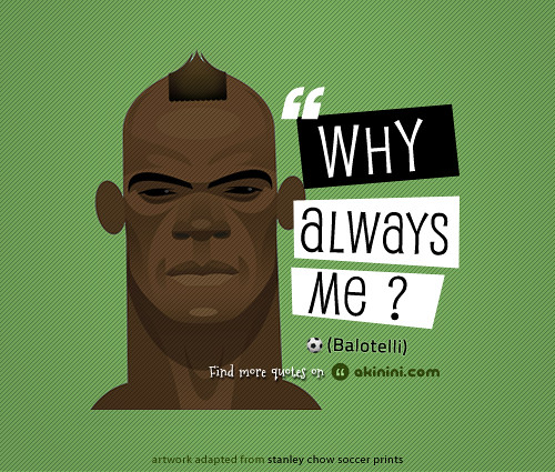 Why Always Me Mario Balotelli